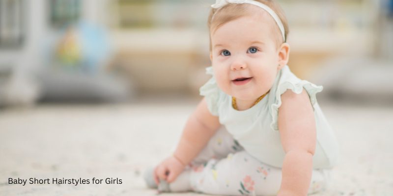 Baby Short Hairstyles for Girls