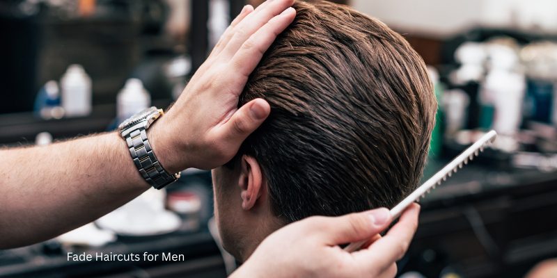 Fade Haircuts for Men